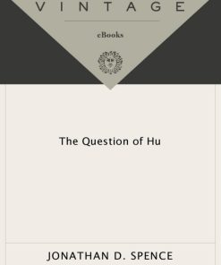 The Question of Hu 1st edition by Jonathan Spence ISBN 0307793812 9780307793812