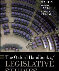 The Oxford Handbook of Legislative Studies 1st edition by Shane Martin, ‎Thomas Saalfeld, ‎Kaare Strøm ISBN 0191019070  9780191019074