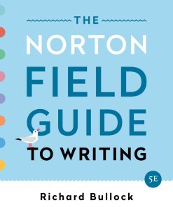 The Norton Field Guide to Writing 1st edition by Richard Bullock, Maureen Daly Goggin, Francine Weinberg  ISBN 0393655776  978-0393655773