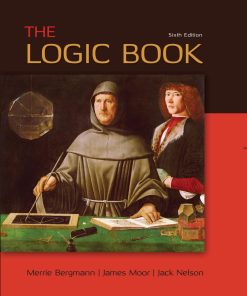 The Logic Book 6th edition by Merrie Bergmann, James Moor, Jack Nelson ISBN 0078038413 ‎ 978-0078038419