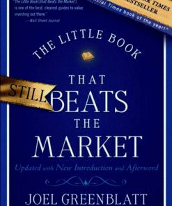 The Little Book that Still Beats the Market 1st edition by Joel Greenblatt, Andrew Tobias  ISBN  0470624159 978-0470624159
