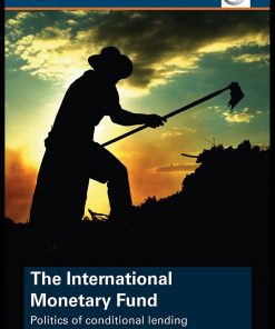 The International Monetary Fund Politics of Conditional Lending 1st Edition by James Raymond Vreeland ISBN 9781134189526 1134189524
