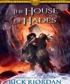 The House of Hades 4th Edition by Rick Riordan ISBN 1423146778 9781423146773