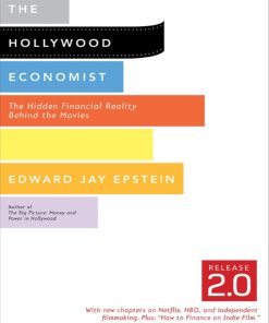 The Hollywood Economist 2.0 1st edition by Edward Jay Epstein 1612190502 9781612190501