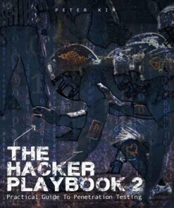 The Hacker Playbook 2 1st edition by Peter Kim 1512214566 9781512214567