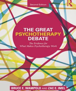 The Great Psychotherapy Debate 2nd Edition by Bruce Wampold, Zac Imel 0805857095 9780805857092