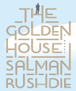 The Golden House 1st edition by Salman Rushdie 0399592806 9780399592805