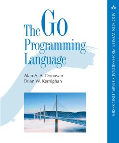 The Go Programming Language 1st Edition by Alan Donovan, Brian Kernighan 0134190440 9780134190440