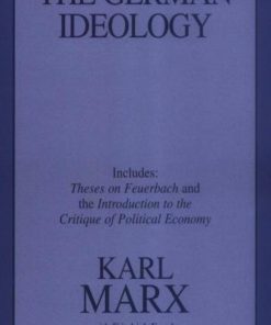 The German Ideology 1st edition by Karl Marx 1573922587 9781573922586