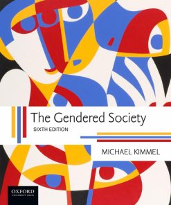 The Gendered Society 6th Edition by Michael Kimmel 0190260319 9780190260316
