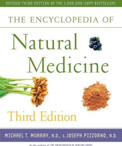 The Encyclopedia of Natural Medicine 3rd Edition by Michael Murray, Joseph Pizzorno ISBN 1451663005 9781451663006