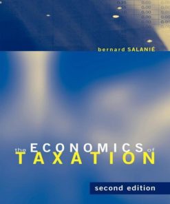 The Economics of Taxation 2rd edition by Bernard Salanie ISBN 0262016346 9780262016346