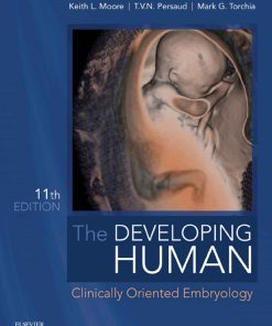 The Developing Human Clinically Oriented Embryology 11th Edition by Keith Moore 9780323611572 0323611575