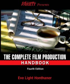 The Complete Film Production Handbook Fourth Edition by Honthaner 024081150X 9780240811505