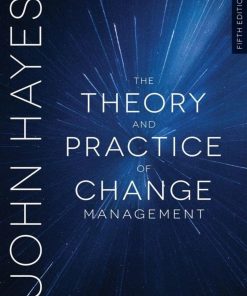 Theory and Practice of Change Management 5th The John Hayes