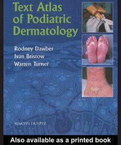 Text Atlas of Podiatric Dermatology Rodney Dawber Ivan Bristow & Warren Turner