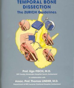 Temporal Bone Dissection The Zurich Guidelines Wei Zhi