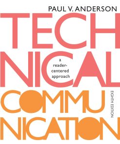 Technical Communication A Reader Centered Approach 8th Paul V. Anderson