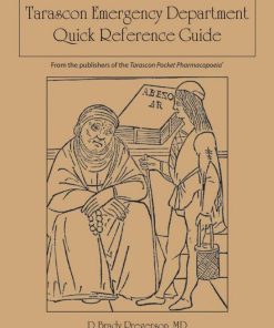 Tarascon Emergency Department Quick Reference Guide Pregerson D. Brady