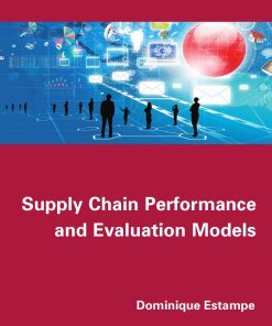 Supply Chain Performance and Evaluation Models Dominique Estampe