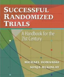 Successful Randomized Trials A Handbook for the 21st Century Shiva