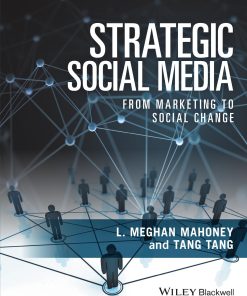 Strategic social media from marketing to social change
