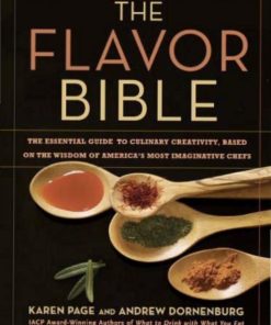 The Flavor Bible 1st edition by Andrew Dornenburg, Karen Page ISBN 0316118400 978-0316118408