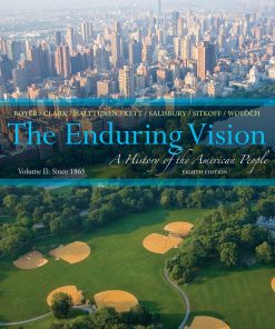 The Enduring Vision A History of the American People V2 8th edition by Paul Boyer, Clifford Clark, Karen Halttunen, Joseph Kett, Neal Salisbury ISBN 1133945228  978-1133945222