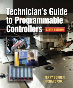 Technician's Guide to Programmable Controllers 6th Edition by Terry Borden, Richard Cox ISBN 1133277624  9781133277620