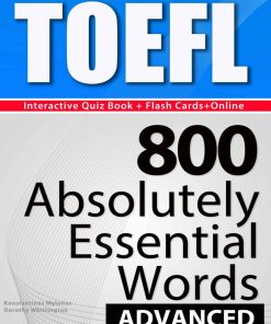 TOEFL Interactive Quiz Book Online Flash Cards 800 Absolutes ADVANCED A powerful method to learn the vocabulary you need 1st edition by Konstantinos Mylonas , Dorothy Whittington , Dean Miller ASIN ‏B00GLREHX2