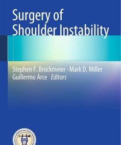 Surgery of Shoulder Instability 2013th edition by Stephen Brockmeier,Mark Miller,Guillermo Arce ISBN 3642380999 978-3642380990