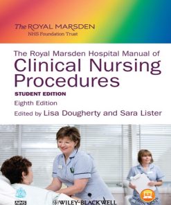 The Royal Marsden Hospital Manual of Clinical Nursing Procedures Student Edition 8th Edition by  Lisa Dougherty, Sara Lister 1444335103 9781444335101
