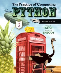 The Practice of Computing Using Python 2nd Edition by William Punch, Richard Enbody ISBN 0132830205 9780132830201