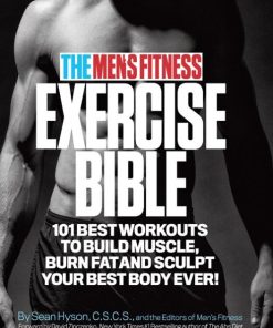The Men is Fitness Exercise Bible 101 Best Workouts To Build Muscle Burn Fat and Sculpt Your Best Body Ever 1st edition by Sean Hyson 9780989594011 0989594017