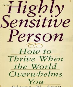 The Highly Sensitive Person 1st edition by Elaine Aron ISBN 0553062182 978-0553062182