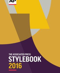 The 2016 Associated Press Stylebook and Briefing on Media Law 1st Edition by Associated Press ISBN 978-0917360633 091736063X