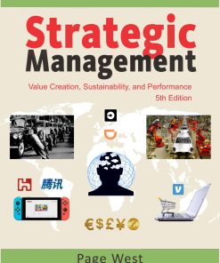 Strategic Management Value Creation Sustainability and Performance 5th edition by Page West ISBN 0991155270 978-0991155279
