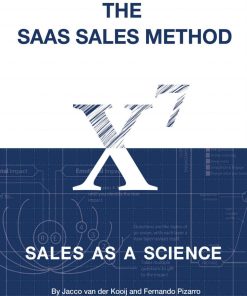 The SaaS Sales Method Sales As a Science 1st edition by Jacco Van Der Kooij, Fernando Pizarro, Winning by Design, Dominique Levin, Dan Smith ISBN‎ 198626968X ‎ 978-1986269681