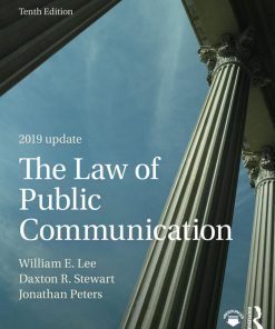The Law of Public Communication 10th Edition by William Lee, Daxton Stewart, Jonathan Peters, Kent Middleton ISBN 1138047813 ‎ 978-1138047815