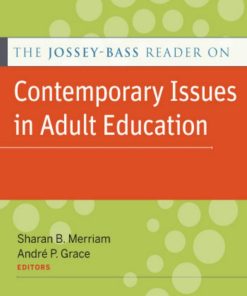 The Jossey Bass Reader on Contemporary Issues in Adult Education 1st edition by Sharan Merriam, André Grace ISBN 0470873564 978-0470873564