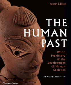 The Human Past World History and the Development of Human Societies 4th edition by Chris Scarre ISBN 050029335X 978-0500293355