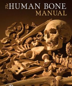 The Human Bone Manual 1st Edition by Tim White, Pieter Folkens ISBN 0080488998 9780080488998