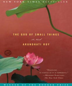 The God of Small Things A Novel 1st edition by Arundhati Roy ISBN 0812979656 978-0812979657