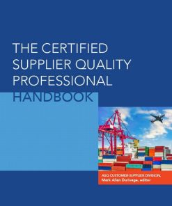 The Certified Supplier Quality Professional Handbook 1st edition by Mark Allen Durivage ISBN ‎ 0873899431  978-0873899437
