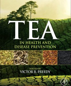 Tea in Health and Disease Prevention 1st edition by Victor Preedy ISBN 0123849373 978-0123849373