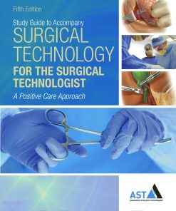 Surgical Technology for the Surgical Technologist 5th edition by Association of Surgical Technologists ISBN 1305956414 9781305956414