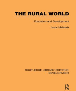 The Rural World Education and Development 1st edition by Louis Malassis ISBN 1138865656 9781138865655