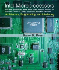 The Intel Microprocessors 8th Edition by Barry Brey ISBN 0135026458 978-0135026458