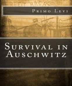 Survival in Auschwitz Primo Levi