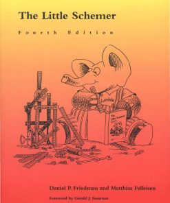 The Little Schemer 4th Edition by Daniel Friedman, Matthias Felleisen ISBN 0262560992 978-0262560993